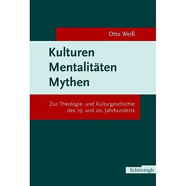 Kulturen - Mentalitäten - Mythen, Otto Weiß