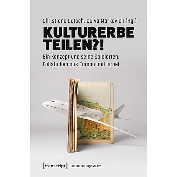 Kulturerbe teilen?! / Cultural Heritage Studies Bd.2