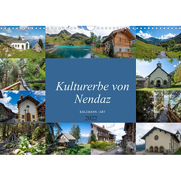 Kulturerbe von Nendaz (Wandkalender 2022 DIN A3 quer), Stefanie und Philipp Kellmann