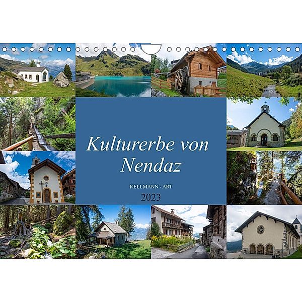 Kulturerbe von Nendaz (Wandkalender 2023 DIN A4 quer), Stefanie und Philipp Kellmann