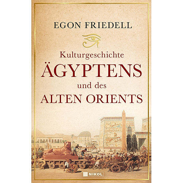 Kulturgeschichte Ägyptens und des alten Orients, Egon Friedell