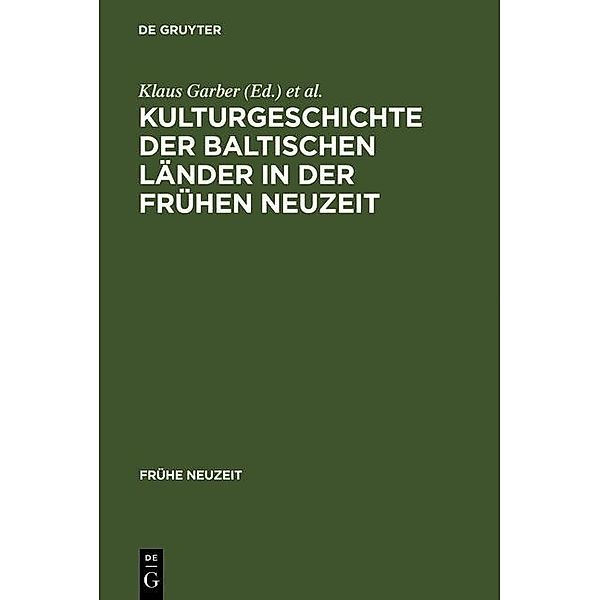 Kulturgeschichte der baltischen Länder in der Frühen Neuzeit / Frühe Neuzeit Bd.87