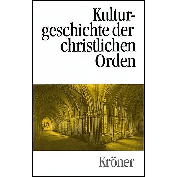 Kulturgeschichte der christlichen Orden in Einzeldarstellungen