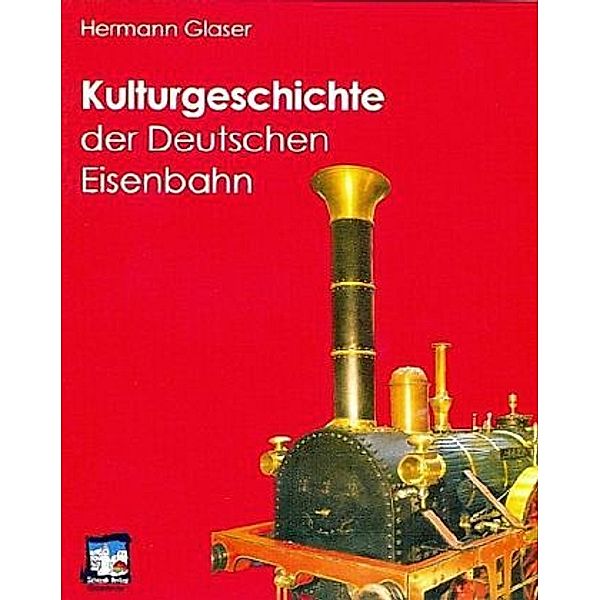 Kulturgeschichte der Deutschen Eisenbahn, Hermann Glaser