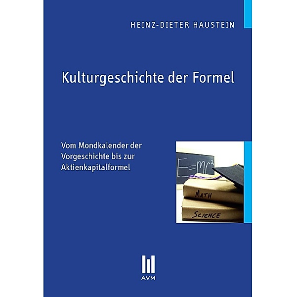 Kulturgeschichte der Formel, Heinz-Dieter Haustein