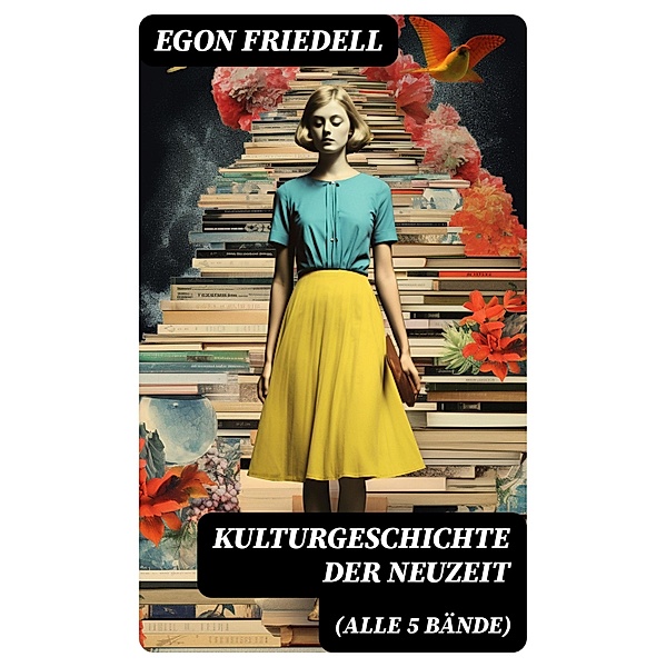 Kulturgeschichte der Neuzeit (Alle 5 Bände), Egon Friedell