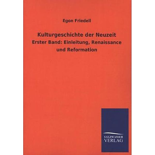 Kulturgeschichte der Neuzeit.Bd.1, Egon Friedell