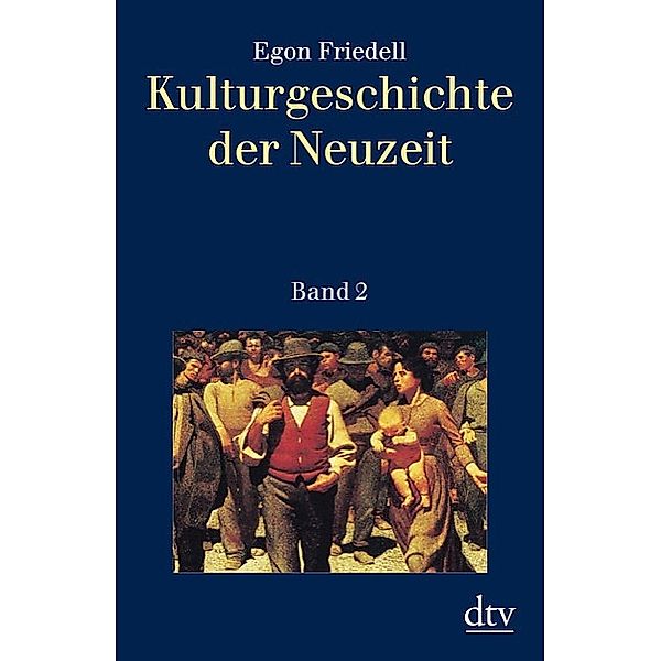Kulturgeschichte der Neuzeit.Bd.2, Egon Friedell