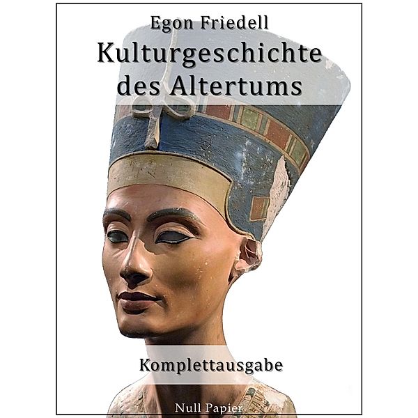 Kulturgeschichte des Altertums / Sachbücher bei Null Papier, Egon Friedell