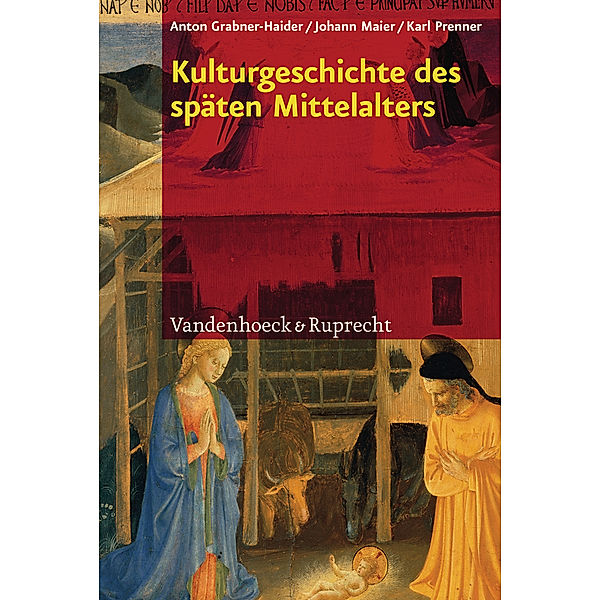 Kulturgeschichte des späten Mittelalters, Anton Grabner-Haider, Johann Maier, Karl Prenner