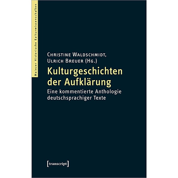 Kulturgeschichten der Aufklärung / Mainzer Historische Kulturwissenschaften Bd.43