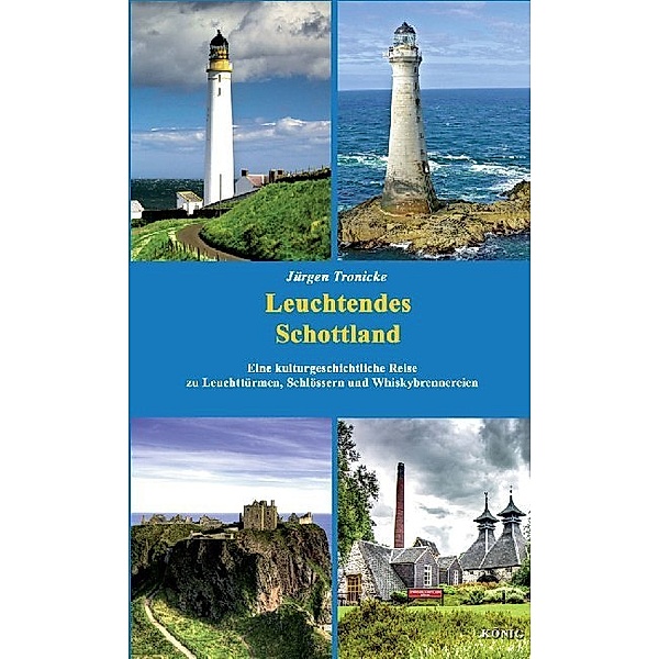 Kulturgeschichtliche Bibliothek / Leuchtendes Schottland, Jürgen Tronicke