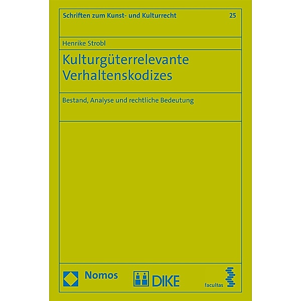 Kulturgüterrelevante Verhaltenskodizes / Schriften zum Kunst- und Kulturrecht Bd.25, Henrike Strobl