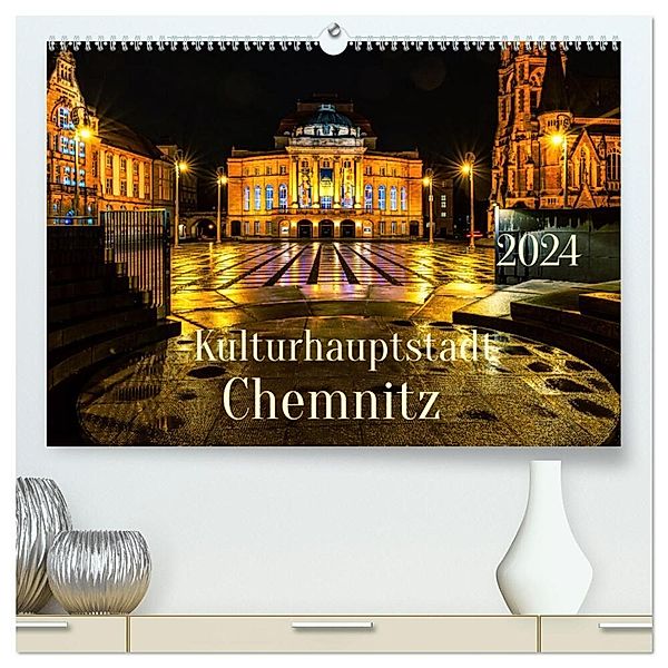 Kulturhauptstadt Chemnitz (hochwertiger Premium Wandkalender 2024 DIN A2 quer), Kunstdruck in Hochglanz, Solveig Rogalski