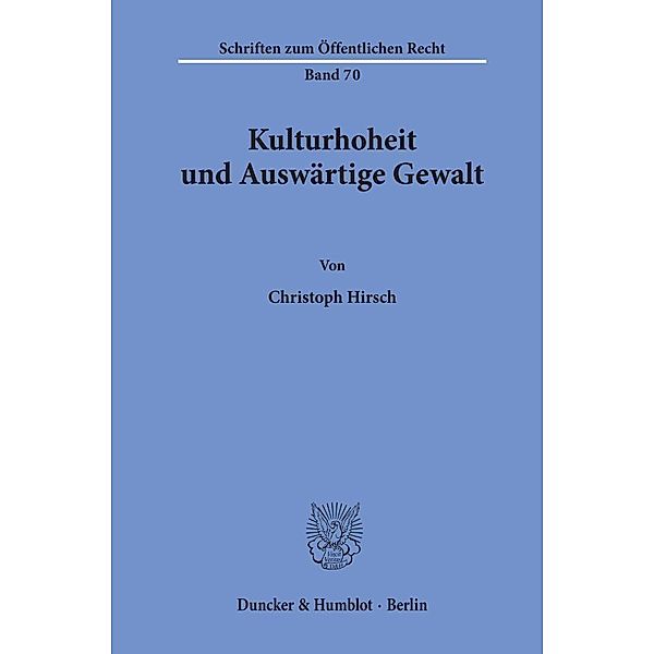 Kulturhoheit und Auswärtige Gewalt., Christoph Hirsch