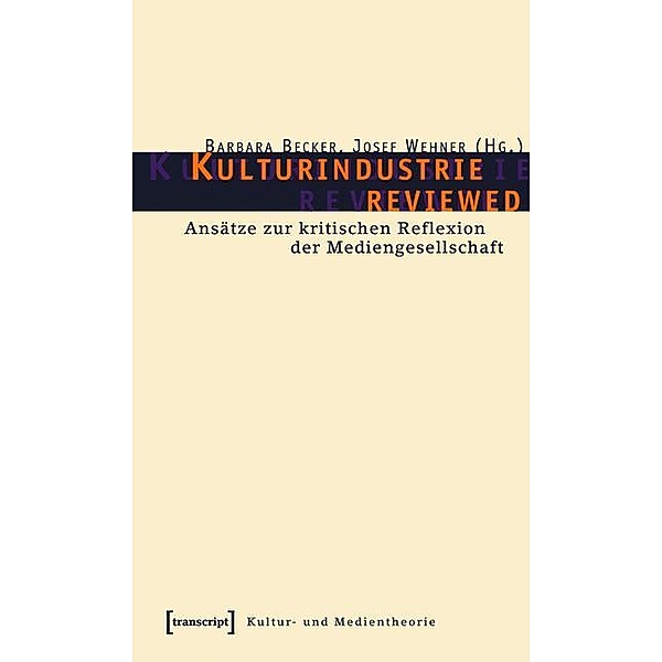 Kulturindustrie reviewed / Kultur- und Medientheorie