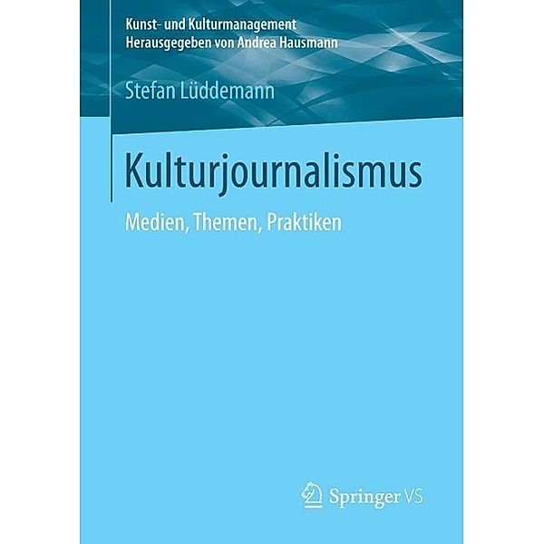 Kulturjournalismus / Kunst- und Kulturmanagement, Stefan Lüddemann