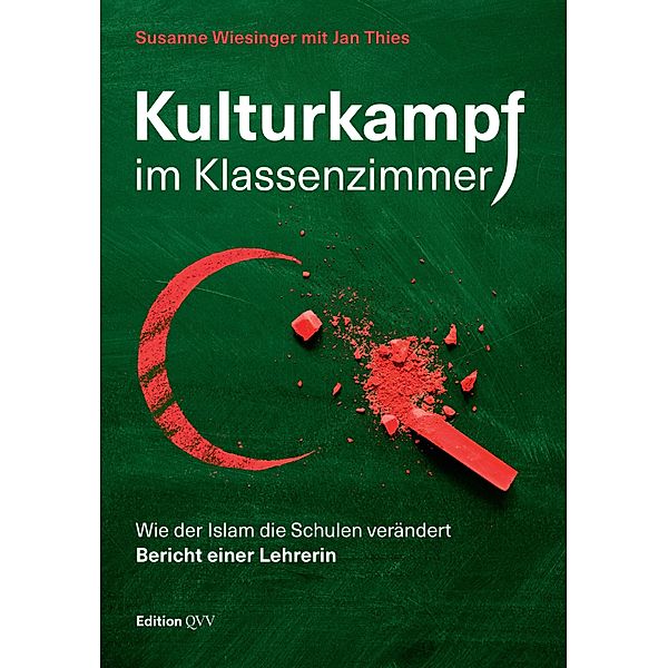 Kulturkampf im Klassenzimmer, Susanne Wiesinger, Jan Thies