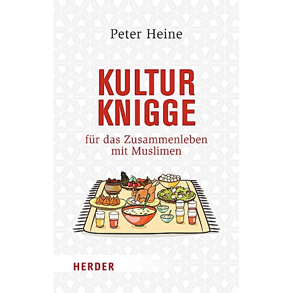 Kulturknigge für das Zusammenleben mit Muslimen, Peter Heine