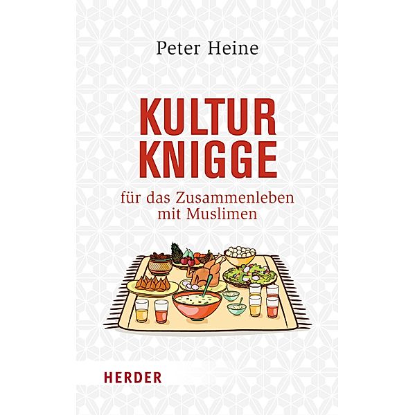 Kulturknigge für das Zusammenleben mit Muslimen, Peter Heine