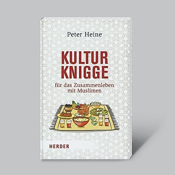 Kulturknigge für das Zusammenleben mit Muslimen, Peter Heine