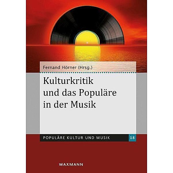 Kulturkritik und das Populäre in der Musik