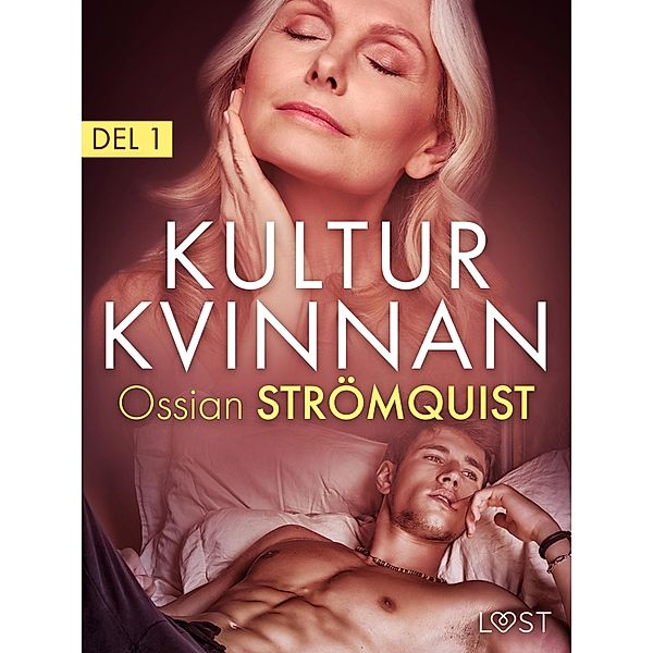 Kulturkvinnan 1 - erotisk novell / Kulturkvinnan Bd.1, Ossian Strömquist