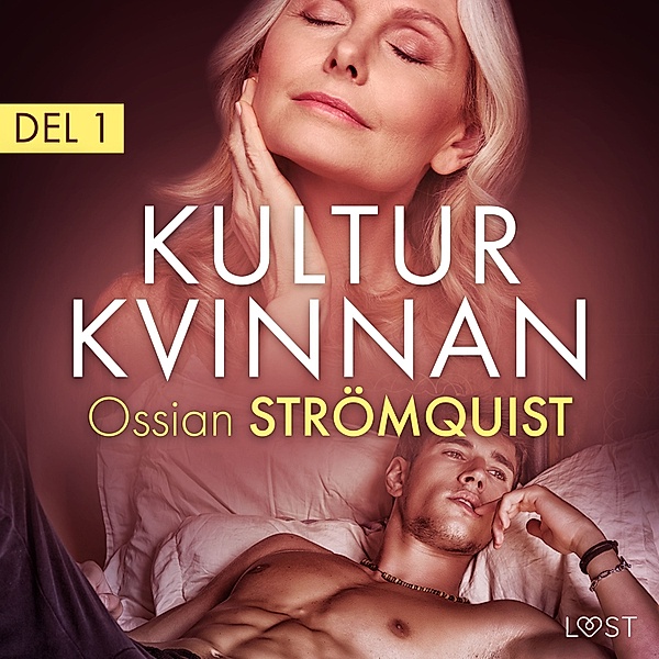 Kulturkvinnan - 1 - Kulturkvinnan 1 - erotisk novell, Ossian Strömquist