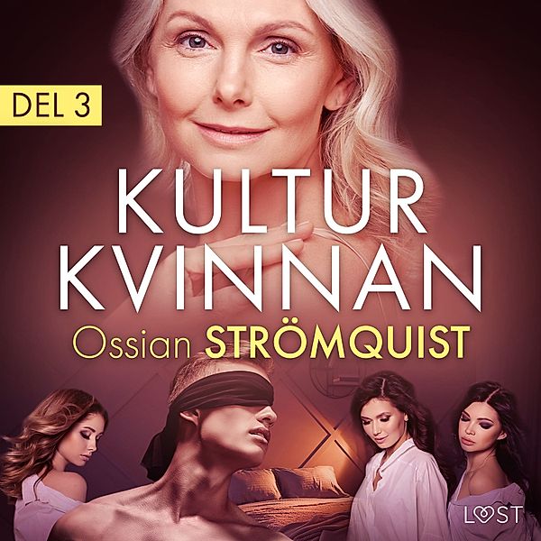 Kulturkvinnan - 3 - Kulturkvinnan 3 - erotisk novell, Ossian Strömquist