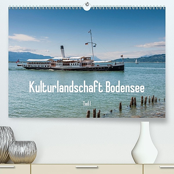 Kulturlandschaft Bodensee - Teil I (Premium-Kalender 2020 DIN A2 quer), Erhard Hess