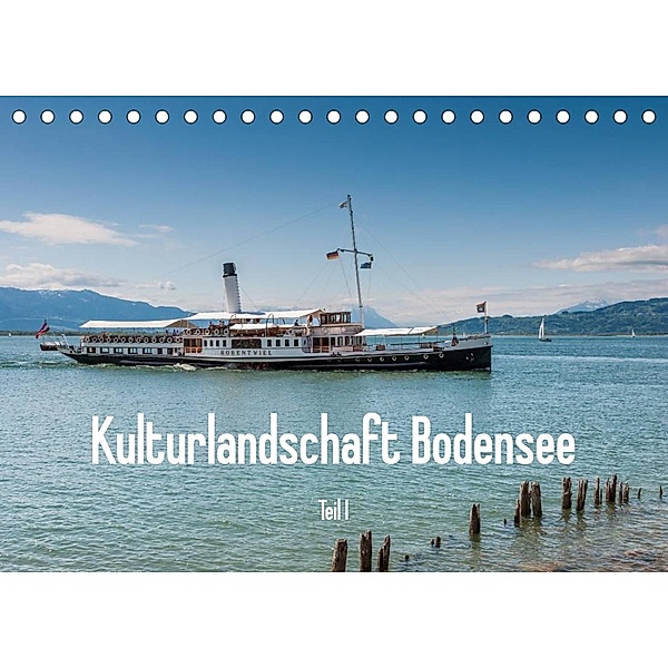 Kulturlandschaft Bodensee - Teil I (Tischkalender 2023 DIN A5 quer), Erhard Hess