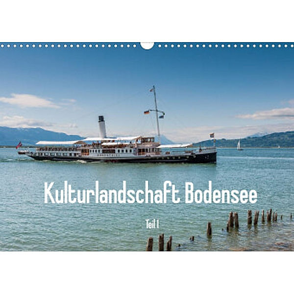 Kulturlandschaft Bodensee - Teil I (Wandkalender 2022 DIN A3 quer), Erhard Hess