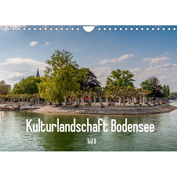 Kulturlandschaft Bodensee - Teil II (Wandkalender 2022 DIN A4 quer), Erhard Hess