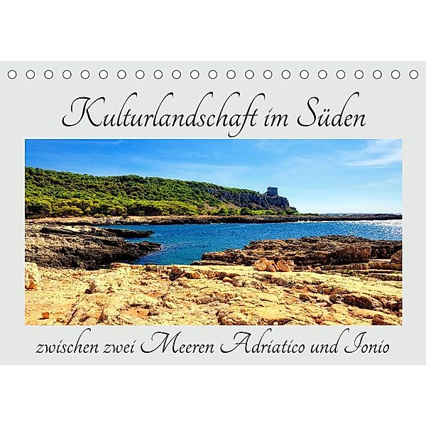 Kulturlandschaft im Süden zwischen zwei Meeren Adriatico und Ionio (Tischkalender 2023 DIN A5 quer), Rosina Schneider