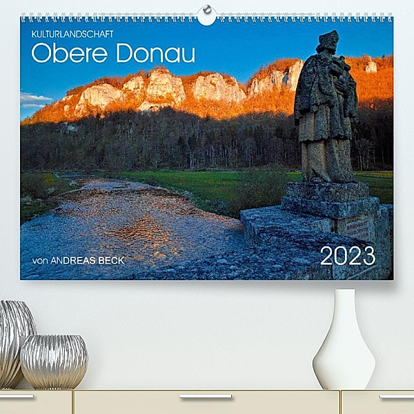 Kulturlandschaft Obere Donau (Premium, hochwertiger DIN A2 Wandkalender 2023, Kunstdruck in Hochglanz), Andreas Beck