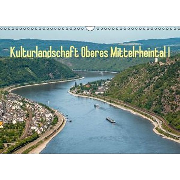 Kulturlandschaft Oberes Mittelrheintal I (Wandkalender 2016 DIN A3 quer), Erhard Hess