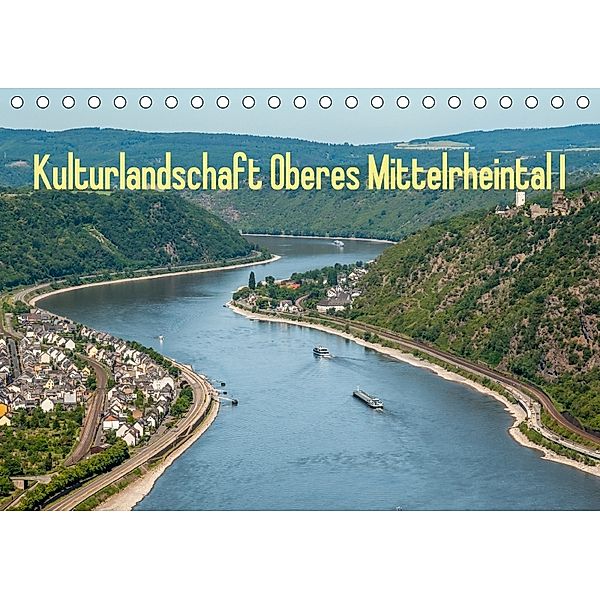 Kulturlandschaft Oberes Mittelrheintal I (Tischkalender 2018 DIN A5 quer), Erhard Hess