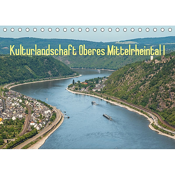 Kulturlandschaft Oberes Mittelrheintal I (Tischkalender 2019 DIN A5 quer), Erhard Hess