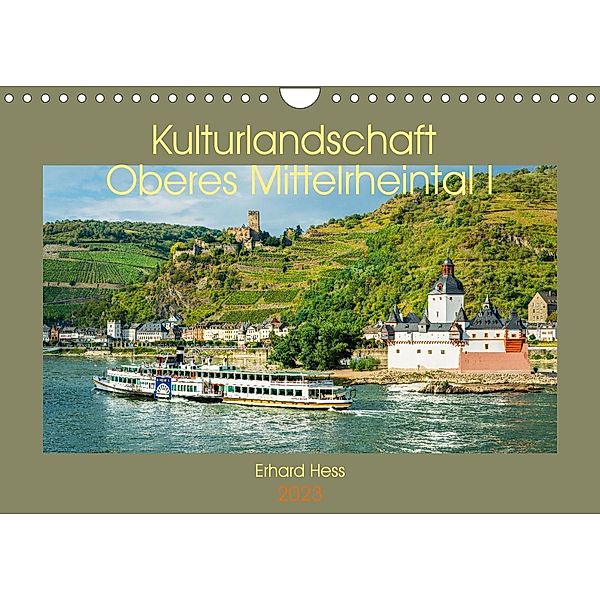 Kulturlandschaft Oberes Mittelrheintal I (Wandkalender 2023 DIN A4 quer), Erhard Hess