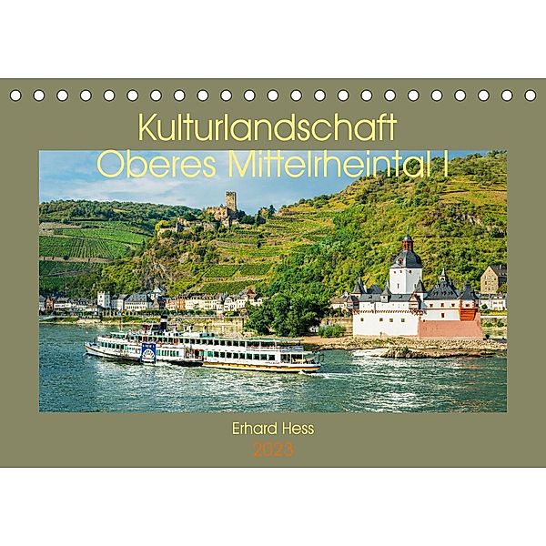 Kulturlandschaft Oberes Mittelrheintal I (Tischkalender 2023 DIN A5 quer), Erhard Hess
