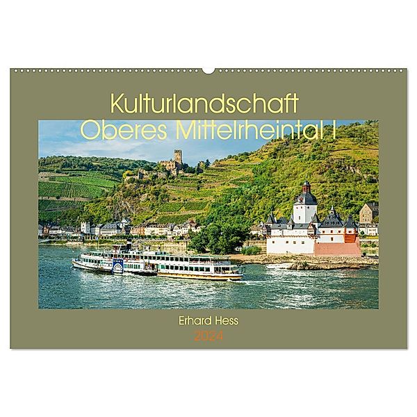 Kulturlandschaft Oberes Mittelrheintal I (Wandkalender 2024 DIN A2 quer), CALVENDO Monatskalender, Erhard Hess
