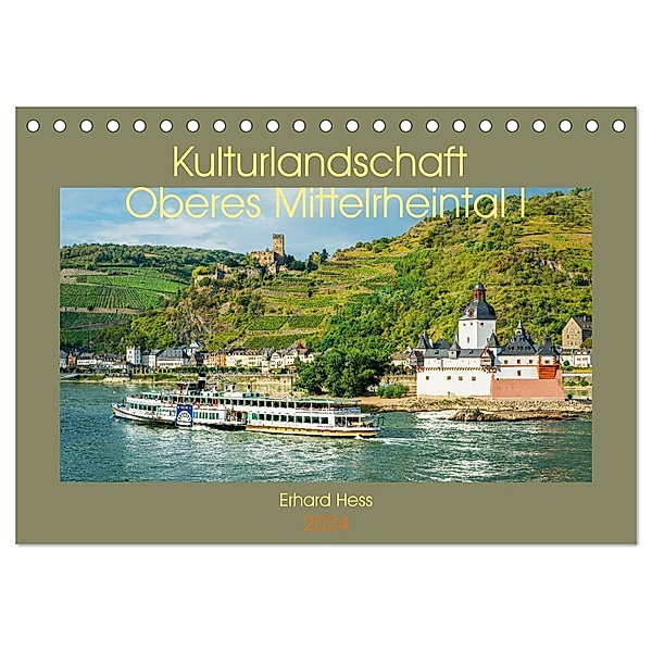 Kulturlandschaft Oberes Mittelrheintal I (Tischkalender 2024 DIN A5 quer), CALVENDO Monatskalender, Erhard Hess