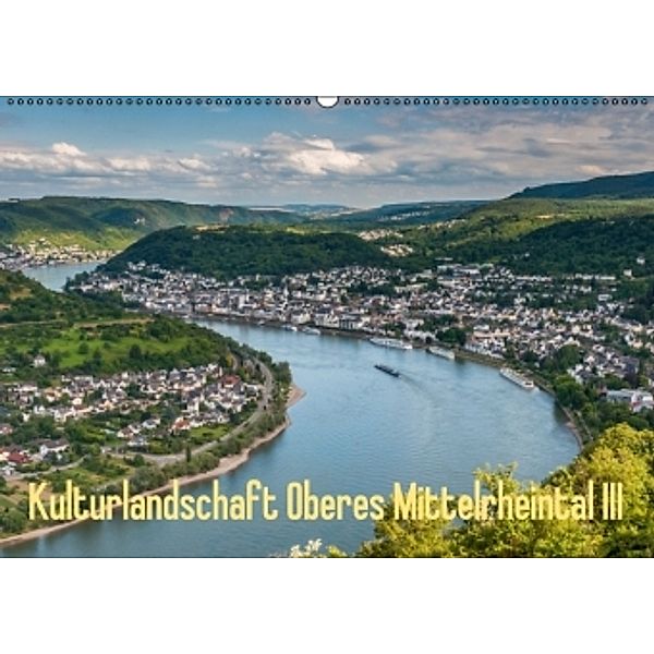 Kulturlandschaft Oberes Mittelrheintal III (Wandkalender 2016 DIN A2 quer), Erhard Hess