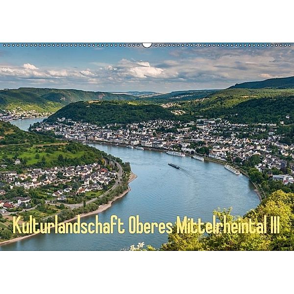Kulturlandschaft Oberes Mittelrheintal III (Wandkalender 2017 DIN A2 quer), Erhard Hess