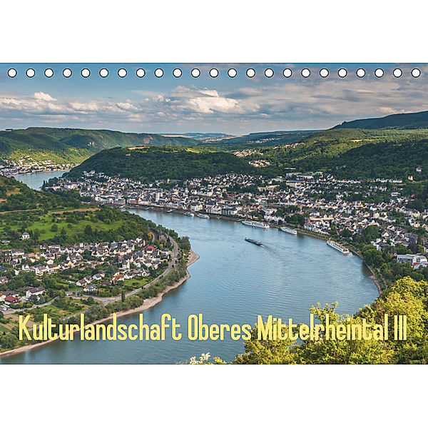 Kulturlandschaft Oberes Mittelrheintal III (Tischkalender 2019 DIN A5 quer), Erhard Hess