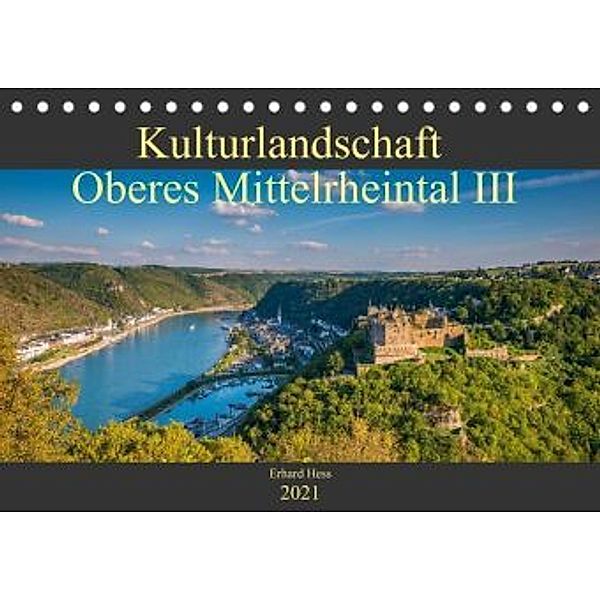 Kulturlandschaft Oberes Mittelrheintal III (Tischkalender 2021 DIN A5 quer), Erhard Hess