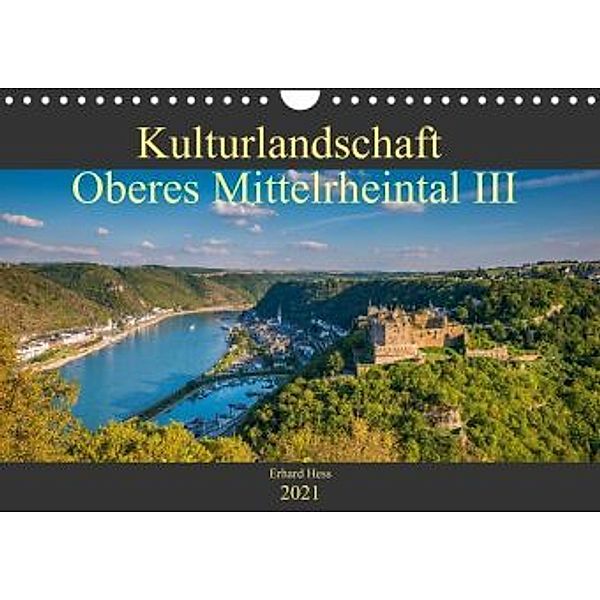 Kulturlandschaft Oberes Mittelrheintal III (Wandkalender 2021 DIN A4 quer), Erhard Hess
