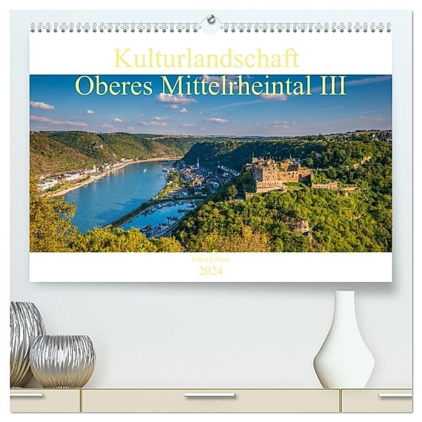 Kulturlandschaft Oberes Mittelrheintal III (hochwertiger Premium Wandkalender 2024 DIN A2 quer), Kunstdruck in Hochglanz, Erhard Hess