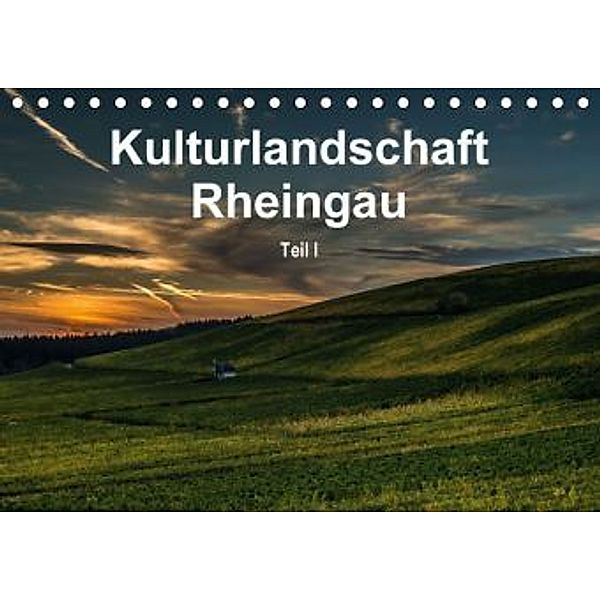 Kulturlandschaft Rheingau - Teil I (Tischkalender 2016 DIN A5 quer), Erhard Hess