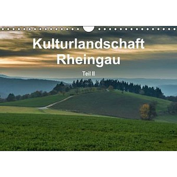 Kulturlandschaft Rheingau - Teil II (Wandkalender 2015 DIN A4 quer), Erhard Hess